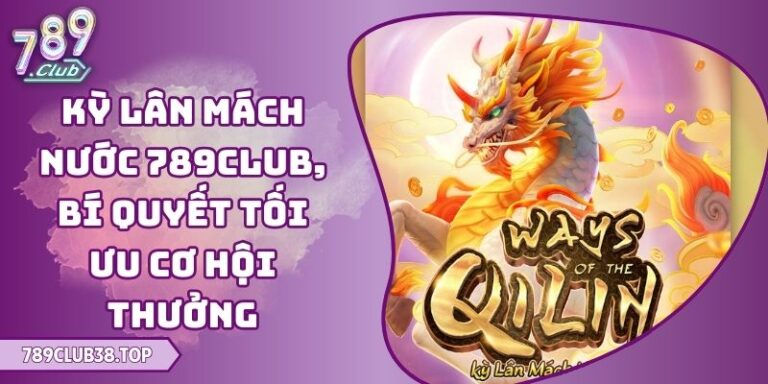 Kỳ Lân Mách Nước 789club